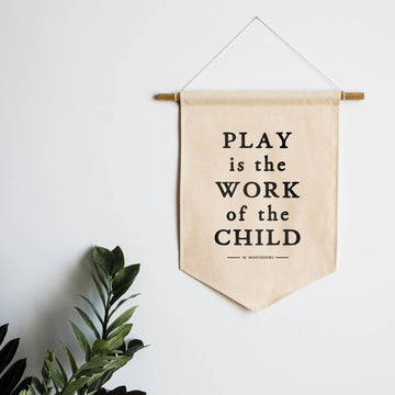 Play Is The Work Of The Child Canvas Banner