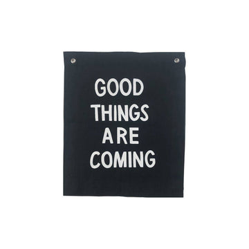 Good Things Are Coming Banner